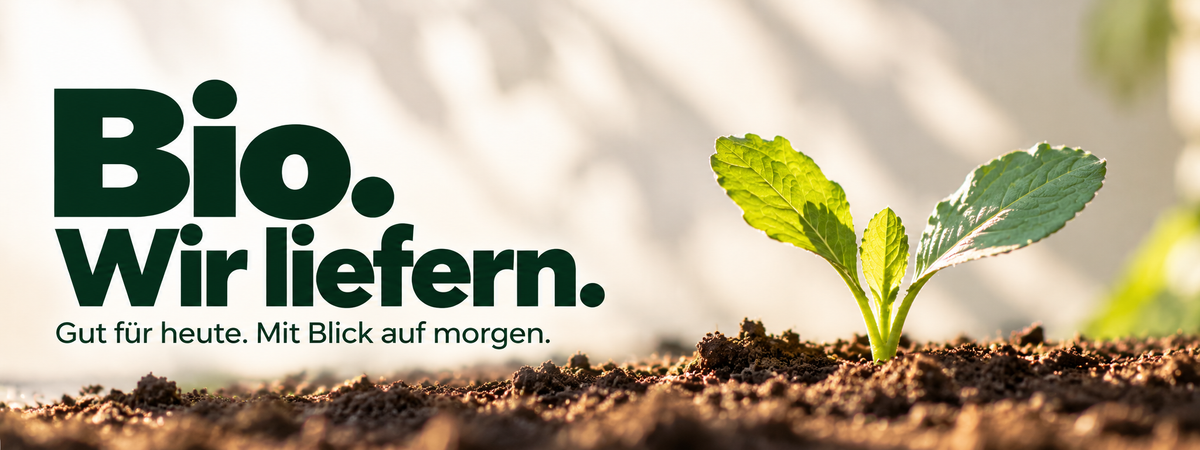 Bio. Wir liefern. – Gut für heute. Mit Blick auf morgen.
